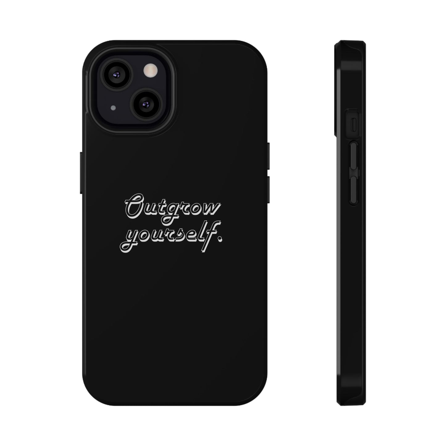 Outgrow Yourself Phone Case- Impact-Resistant