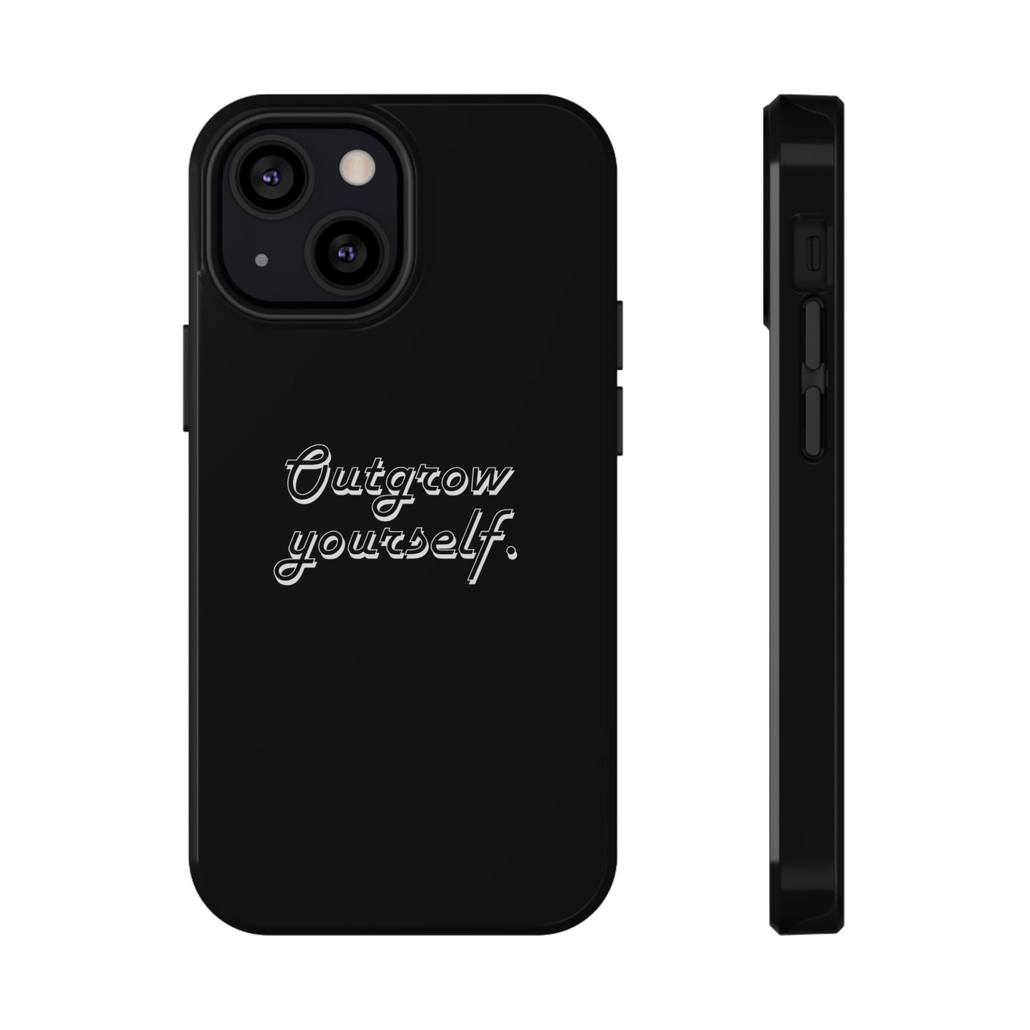 Outgrow Yourself Phone Case- Impact-Resistant