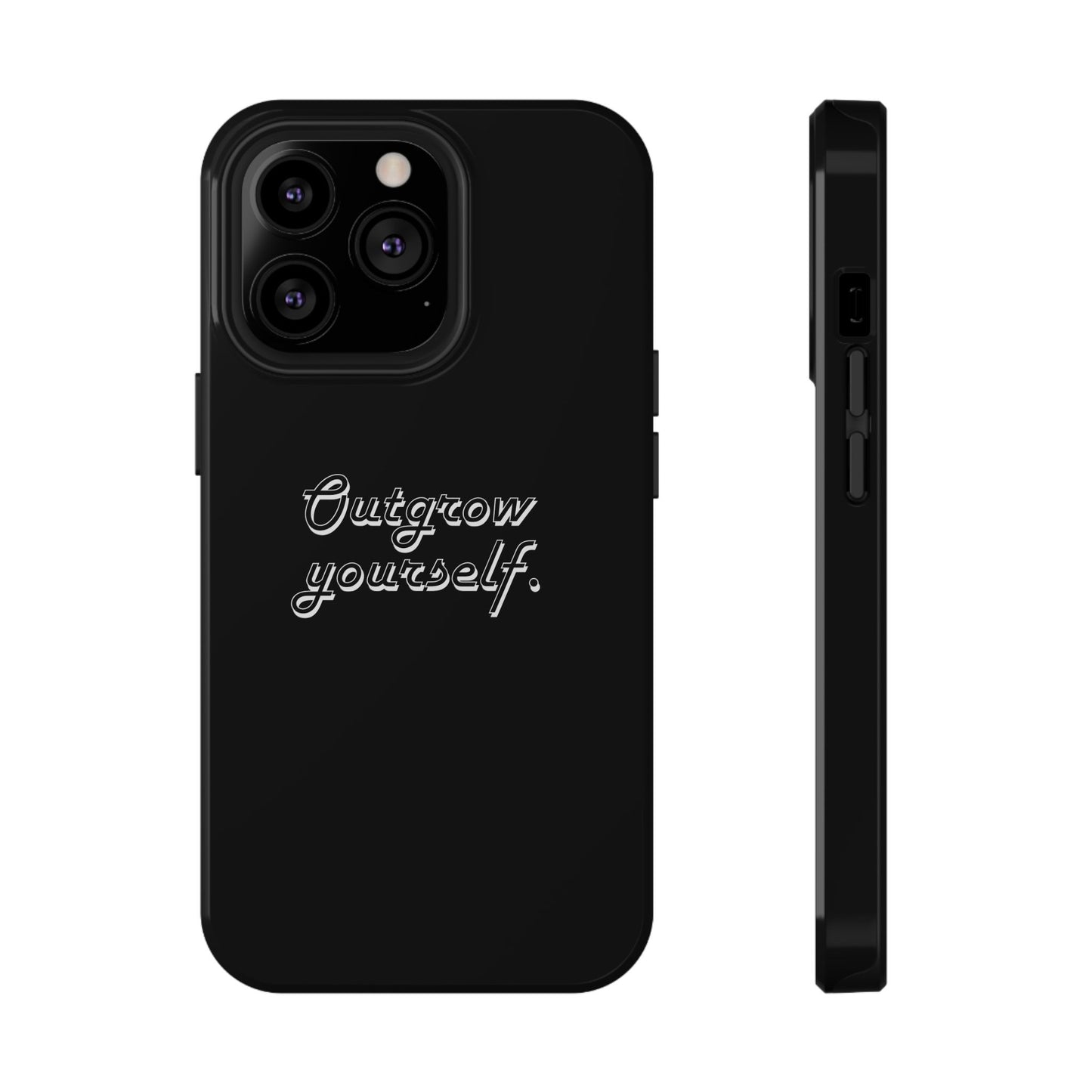 Outgrow Yourself Phone Case- Impact-Resistant
