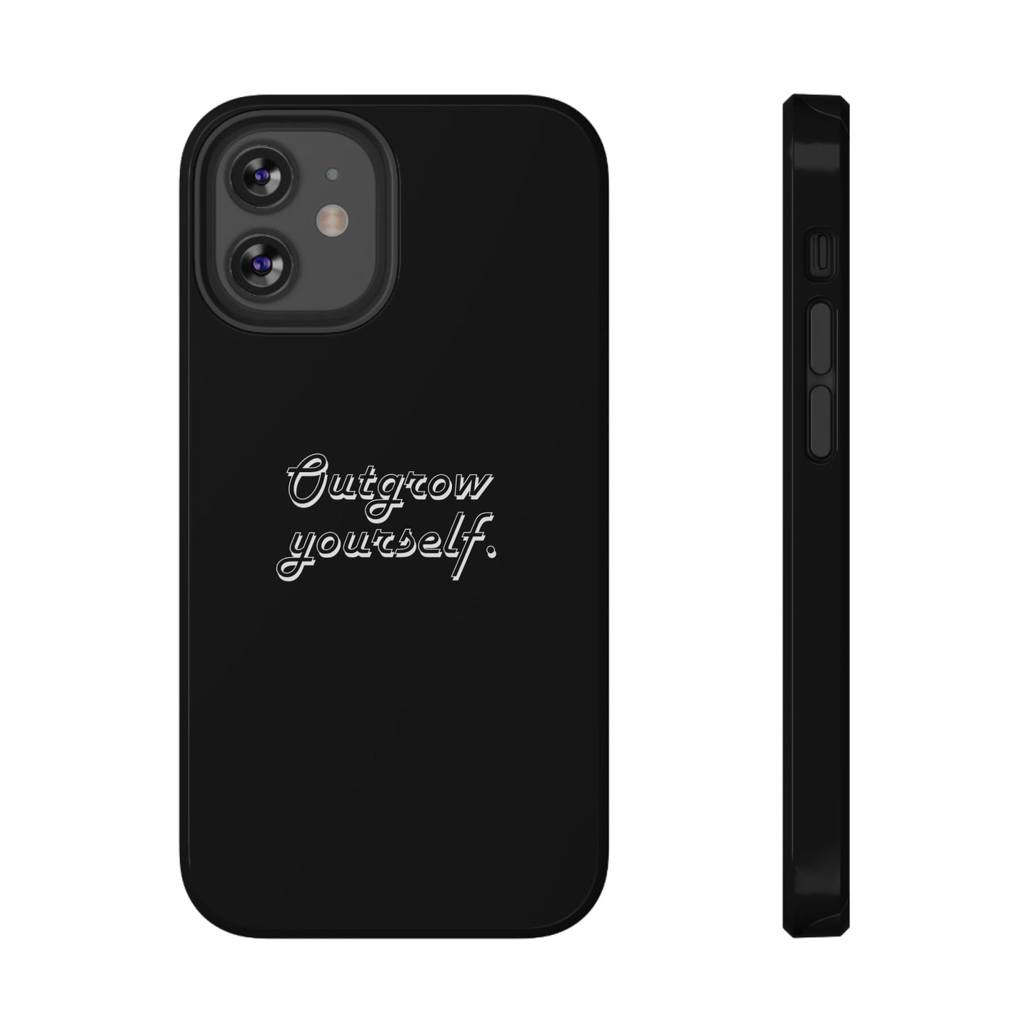Outgrow Yourself Phone Case- Impact-Resistant