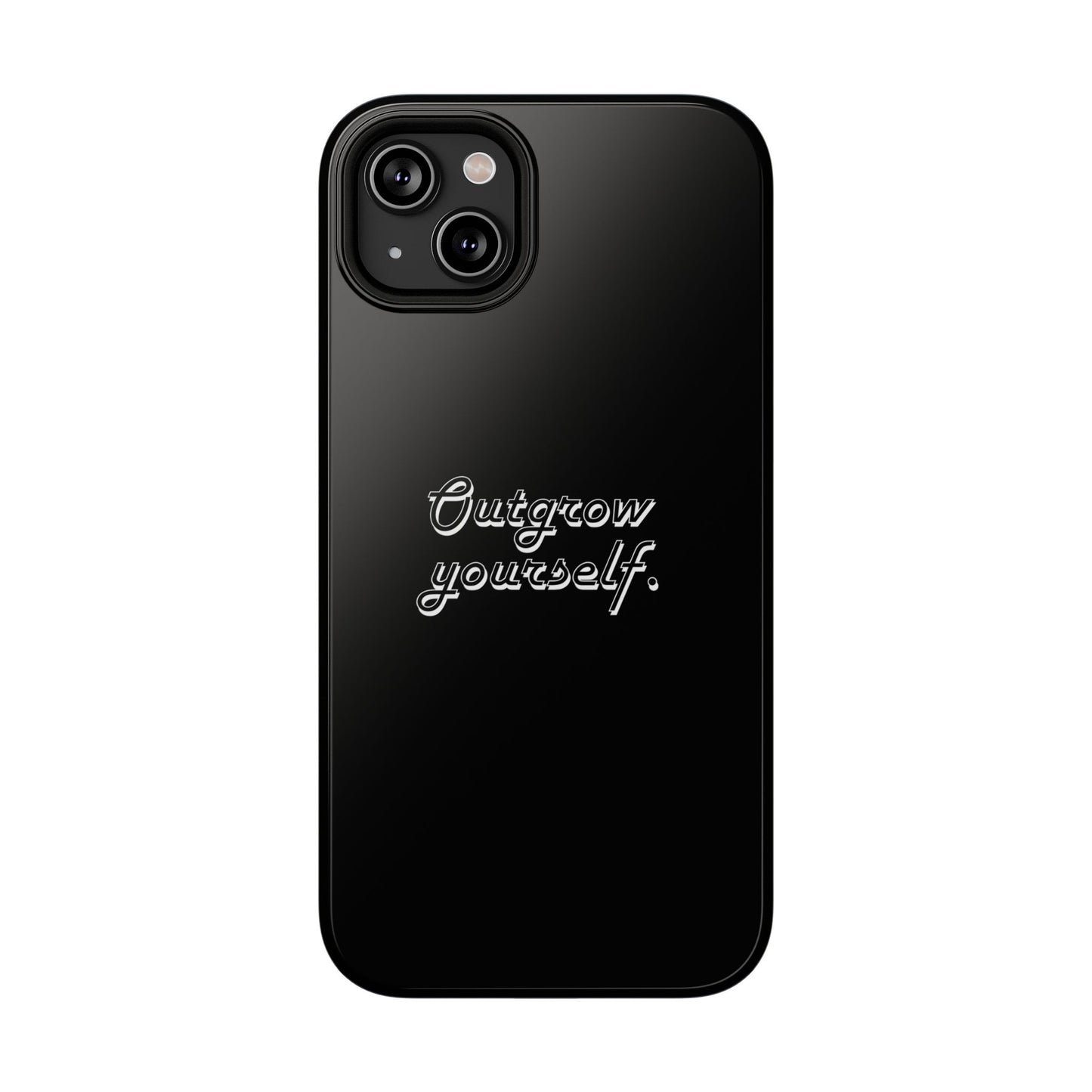 Outgrow Yourself Phone Case- Impact-Resistant
