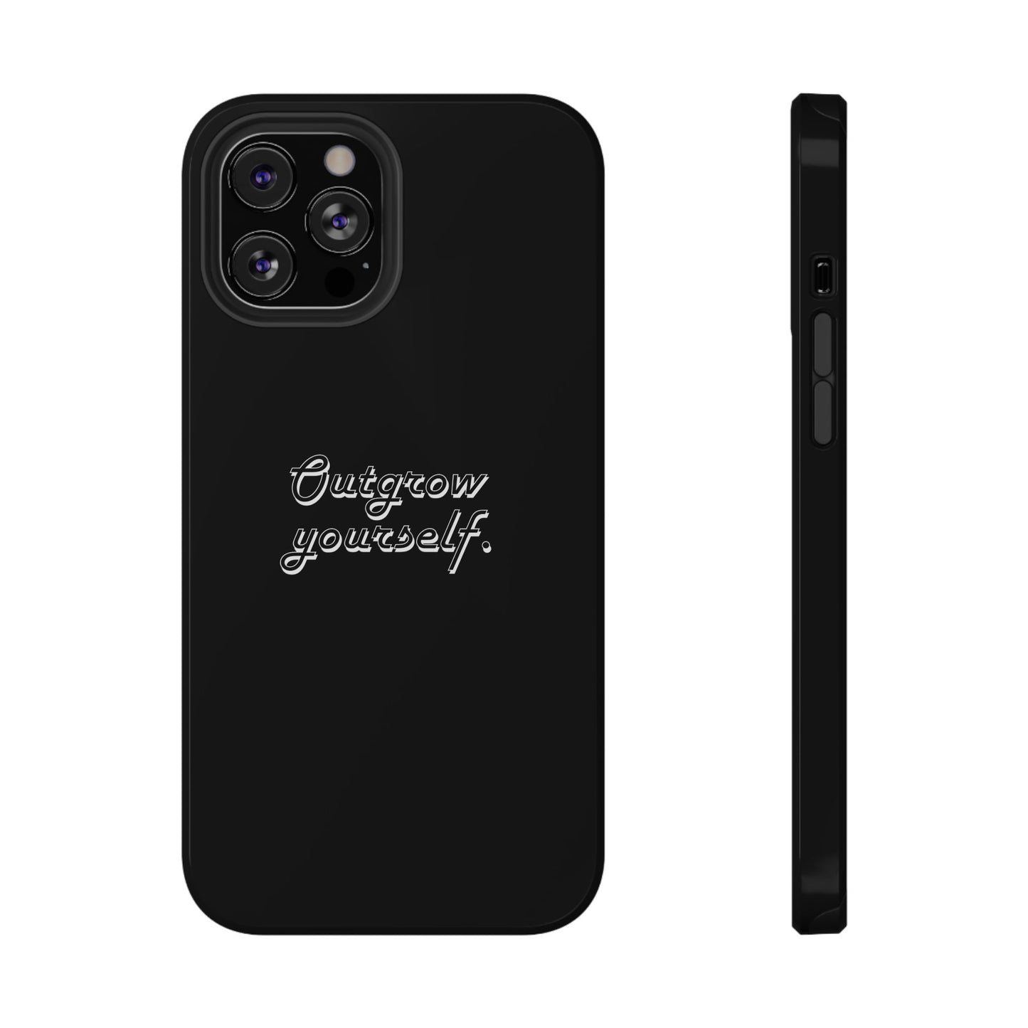 Outgrow Yourself Phone Case- Impact-Resistant