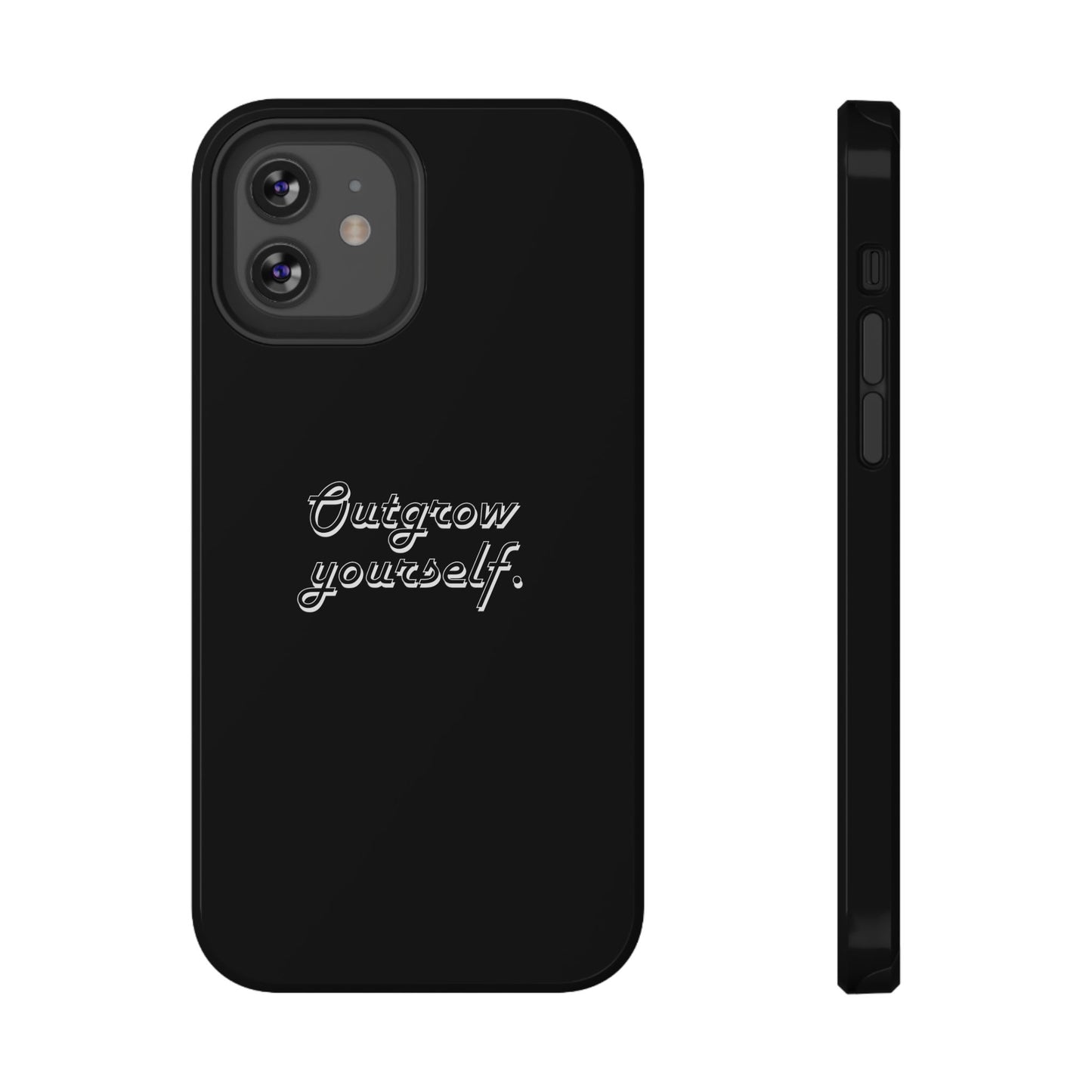 Outgrow Yourself Phone Case- Impact-Resistant