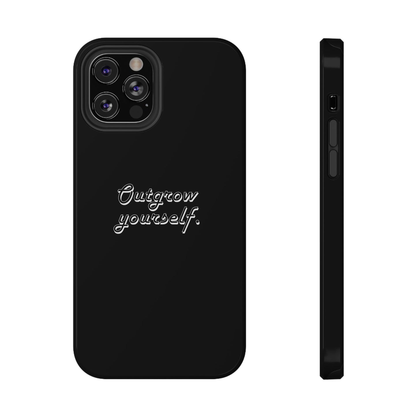 Outgrow Yourself Phone Case- Impact-Resistant
