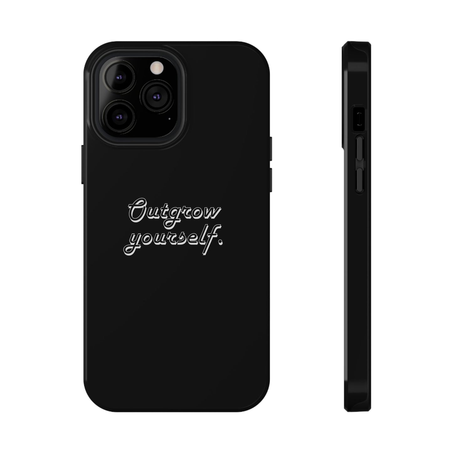 Outgrow Yourself Phone Case- Impact-Resistant