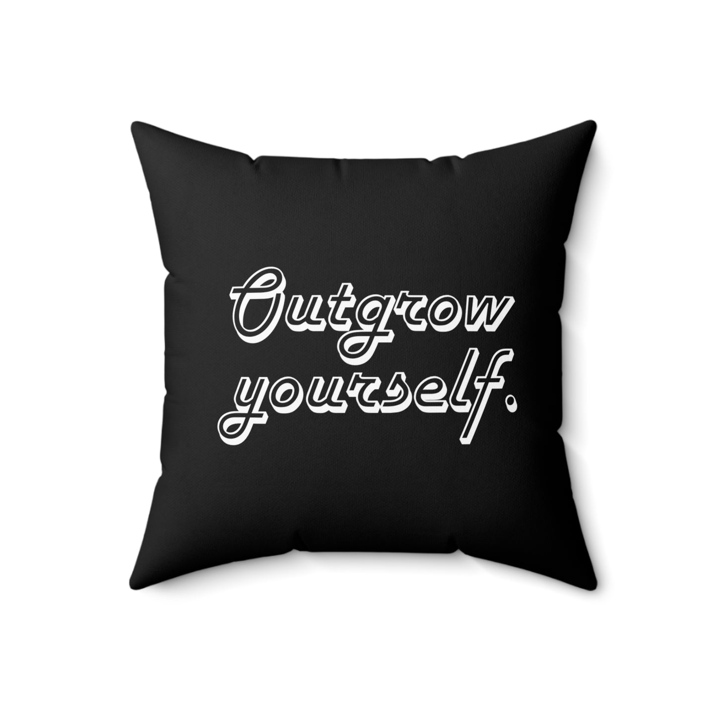 Outgrow Yourself Pillow (Black & White)