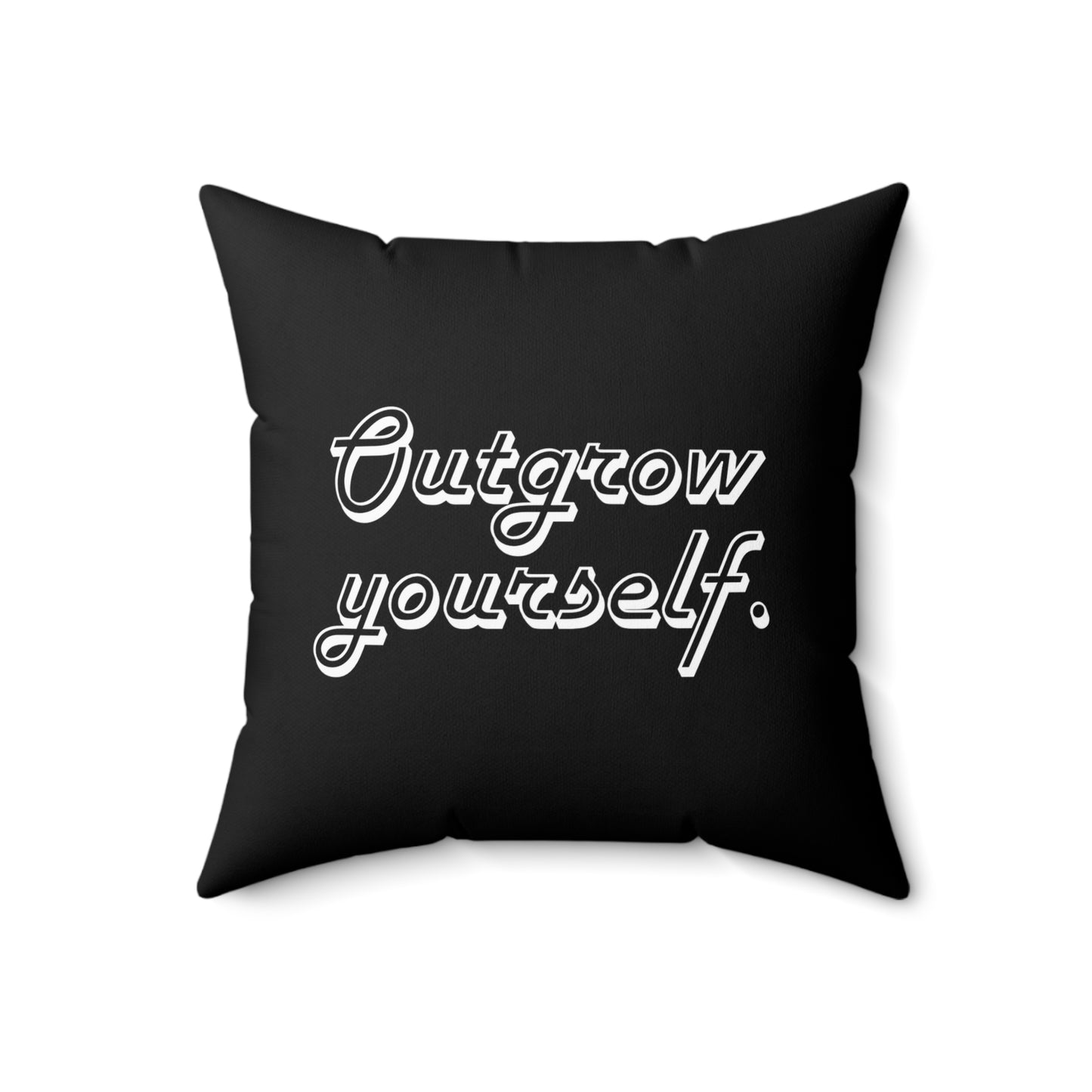 Outgrow Yourself Pillow (Black & White)